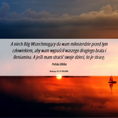 Picture 06 - Rodzaju 43:14 POLUBG - A niech Bóg Wszechmogący da wam miłosierdzie - Bible Verse Picture