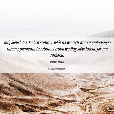 Picture 06 - Rodzaju 44:2 POLUBG - Mój kielich też, kielich srebrny, włóż na - Bible Verse Picture