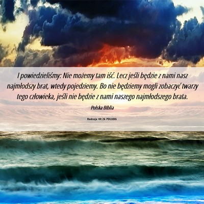 Picture 06 - Rodzaju 44:26 POLUBG - I powiedzieliśmy: Nie możemy tam iść. Lecz - Bible Verse Picture