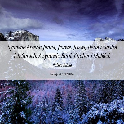 Picture 06 - Rodzaju 46:17 POLUBG - Synowie Aszera: Jimna, Jiszwa, Jiszwi, Beria i - Bible Verse Picture