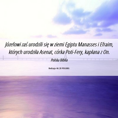 Picture 06 - Rodzaju 46:20 POLUBG - Józefowi zaś urodzili się w ziemi Egiptu - Bible Verse Picture