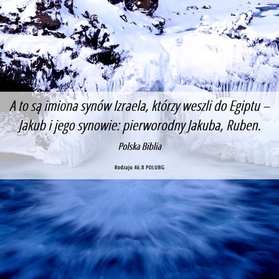 Picture 06 - Rodzaju 46:8 POLUBG - A to są imiona synów Izraela, którzy weszli do - Bible Verse Picture