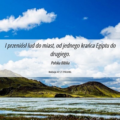 Picture 06 - Rodzaju 47:21 POLUBG - I przeniósł lud do miast, od jednego krańca - Bible Verse Picture