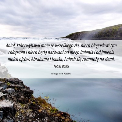Picture 06 - Rodzaju 48:16 POLUBG - Anioł, który wybawił mnie ze wszelkiego zła, - Bible Verse Picture