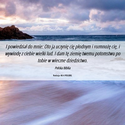 Picture 06 - Rodzaju 48:4 POLUBG - I powiedział do mnie: Oto ja uczynię cię - Bible Verse Picture