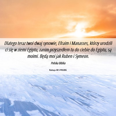 Picture 06 - Rodzaju 48:5 POLUBG - Dlatego teraz twoi dwaj synowie, Efraim i - Bible Verse Picture