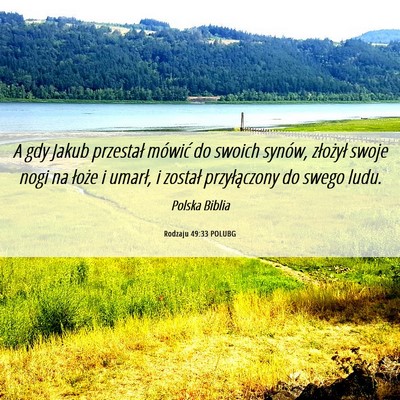 Picture 06 - Rodzaju 49:33 POLUBG - A gdy Jakub przestał mówić do swoich synów, - Bible Verse Picture
