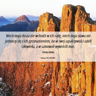 Picture 06 - Rodzaju 49:6 POLUBG - Niech moja dusza nie wchodzi w ich radę, niech - Bible Verse Picture