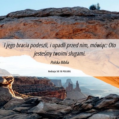 Picture 06 - Rodzaju 50:18 POLUBG - I jego bracia podeszli, i upadli przed nim, - Bible Verse Picture