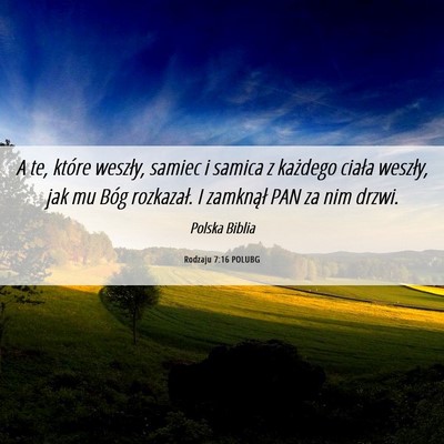 Picture 06 - Rodzaju 7:16 POLUBG - A te, które weszły, samiec i samica z każdego - Bible Verse Picture