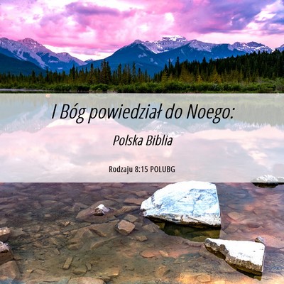 Picture 06 - Rodzaju 8:15 POLUBG - I Bóg powiedział do - Bible Verse Picture