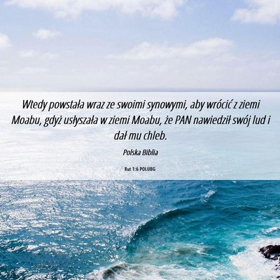 Picture 06 - Rut 1:6 POLUBG - Wtedy powstała wraz ze swoimi synowymi, aby - Bible Verse Picture