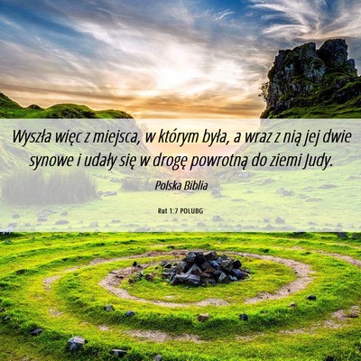 Picture 06 - Rut 1:7 POLUBG - Wyszła więc z miejsca, w którym była, a wraz - Bible Verse Picture