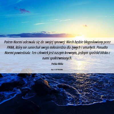 Picture 06 - Rut 2:20 POLUBG - Potem Noemi odezwała się do swojej synowej: - Bible Verse Picture