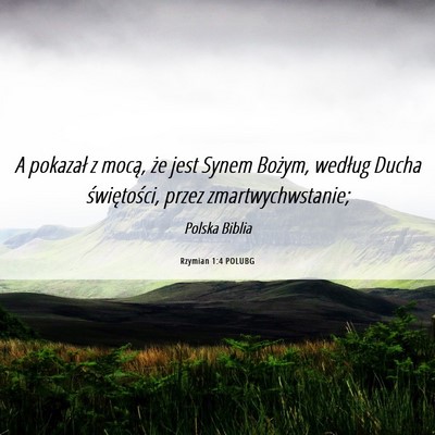 Picture 06 - Rzymian 1:4 POLUBG - A pokazał z mocą, że jest Synem Bożym, - Bible Verse Picture