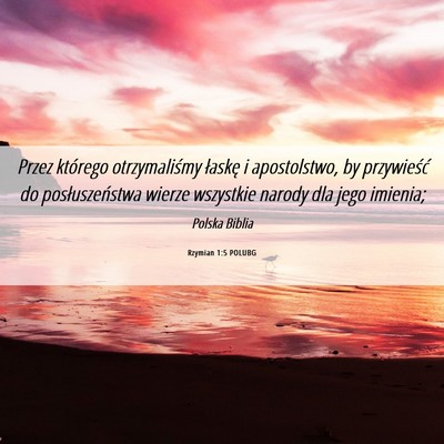 Picture 06 - Rzymian 1:5 POLUBG - Przez którego otrzymaliśmy łaskę i - Bible Verse Picture