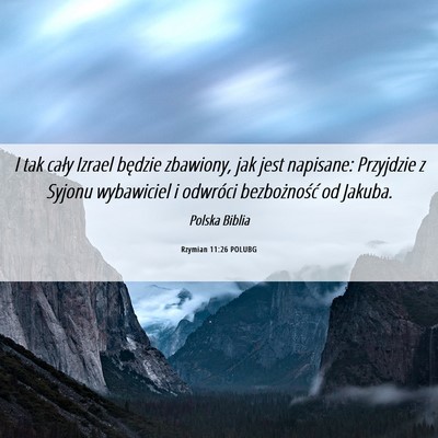 Picture 06 - Rzymian 11:26 POLUBG - I tak cały Izrael będzie zbawiony, jak jest - Bible Verse Picture