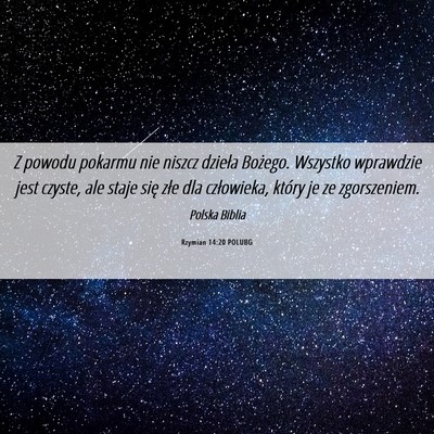 Picture 06 - Rzymian 14:20 POLUBG - Z powodu pokarmu nie niszcz dzieła Bożego. - Bible Verse Picture