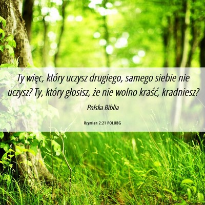 Picture 06 - Rzymian 2:21 POLUBG - Ty więc, który uczysz drugiego, samego siebie - Bible Verse Picture