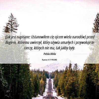 Picture 06 - Rzymian 4:17 POLUBG - (Jak jest napisane: Ustanowiłem cię ojcem wielu - Bible Verse Picture