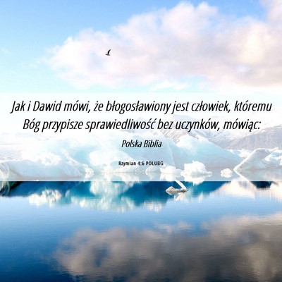 Picture 06 - Rzymian 4:6 POLUBG - Jak i Dawid mówi, że błogosławiony jest - Bible Verse Picture