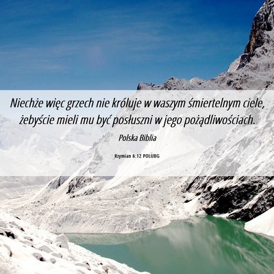 Picture 06 - Rzymian 6:12 POLUBG - Niechże więc grzech nie króluje w waszym - Bible Verse Picture