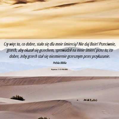 Picture 06 - Rzymian 7:13 POLUBG - Czy więc to, co dobre, stało się dla mnie - Bible Verse Picture