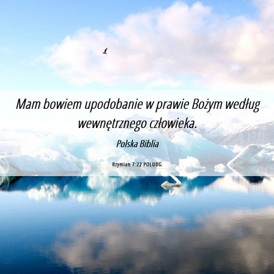 Picture 06 - Rzymian 7:22 POLUBG - Mam bowiem upodobanie w prawie Bożym według - Bible Verse Picture