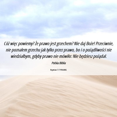 Picture 06 - Rzymian 7:7 POLUBG - Cóż więc powiemy? Że prawo jest grzechem? Nie - Bible Verse Picture