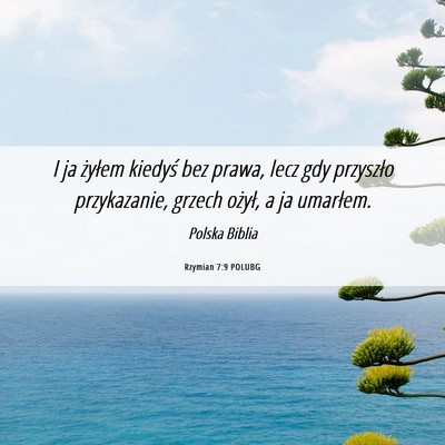 Picture 06 - Rzymian 7:9 POLUBG - I ja żyłem kiedyś bez prawa, lecz gdy - Bible Verse Picture