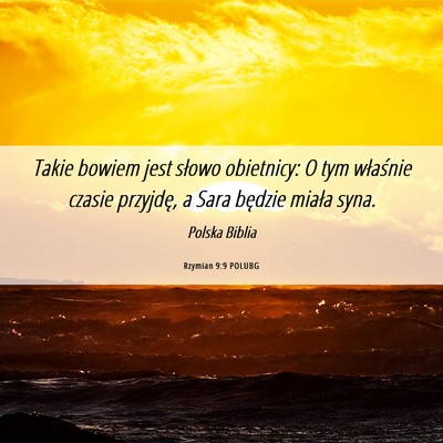Picture 06 - Rzymian 9:9 POLUBG - Takie bowiem jest słowo obietnicy: O tym - Bible Verse Picture