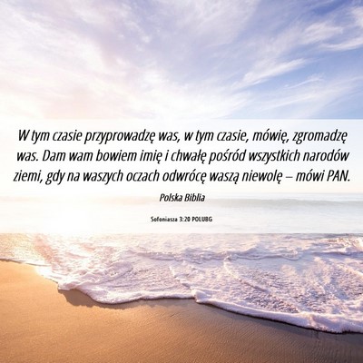 Picture 06 - Sofoniasza 3:20 POLUBG - W tym czasie przyprowadzę was, w tym czasie, - Bible Verse Picture