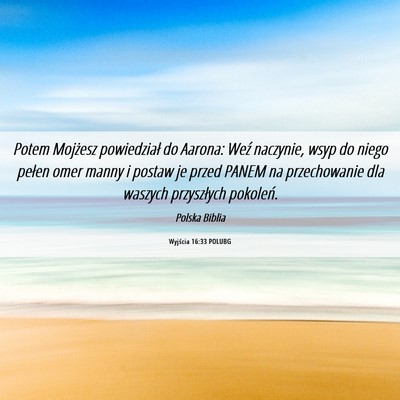 Picture 06 - Wyjścia 16:33 POLUBG - Potem Mojżesz powiedział do Aarona: Weź - Bible Verse Picture