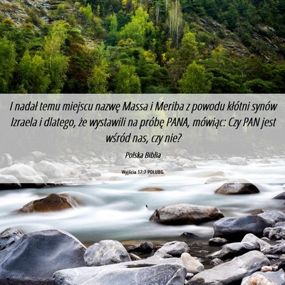 Picture 06 - Wyjścia 17:7 POLUBG - I nadał temu miejscu nazwę Massa i Meriba z - Bible Verse Picture