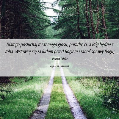 Picture 06 - Wyjścia 18:19 POLUBG - Dlatego posłuchaj teraz mego głosu, poradzę - Bible Verse Picture