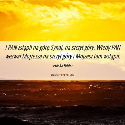 Picture 06 - Wyjścia 19:20 POLUBG - I PAN zstąpił na górę Synaj, na szczyt góry. - Bible Verse Picture