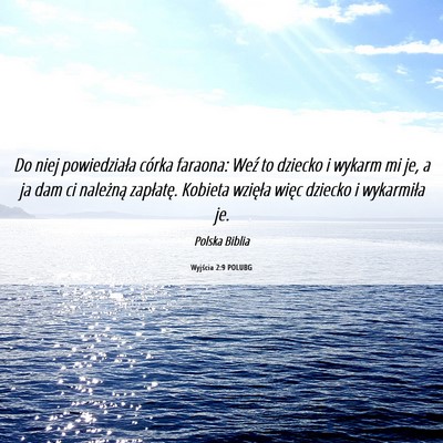 Picture 06 - Wyjścia 2:9 POLUBG - Do niej powiedziała córka faraona: Weź to - Bible Verse Picture