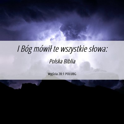 Picture 06 - Wyjścia 20:1 POLUBG - I Bóg mówił te wszystkie - Bible Verse Picture