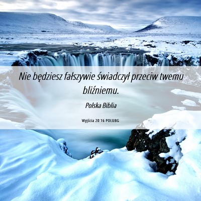 Picture 06 - Wyjścia 20:16 POLUBG - Nie będziesz fałszywie świadczył przeciw - Bible Verse Picture