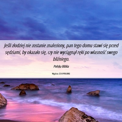 Picture 06 - Wyjścia 22:8 POLUBG - Jeśli złodziej nie zostanie znaleziony, pan - Bible Verse Picture