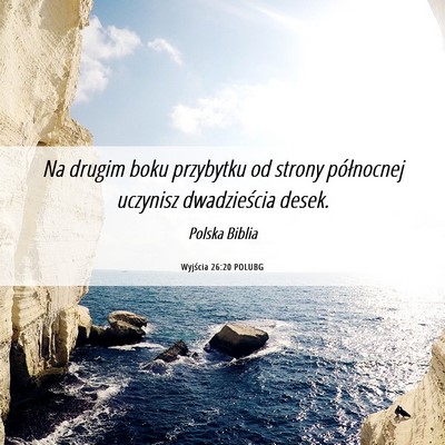 Picture 06 - Wyjścia 26:20 POLUBG - Na drugim boku przybytku od strony północnej - Bible Verse Picture