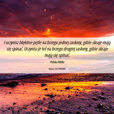 Picture 06 - Wyjścia 26:4 POLUBG - I uczynisz błękitne pętle na brzegu jednej - Bible Verse Picture