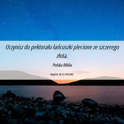 Picture 06 - Wyjścia 28:22 POLUBG - Uczynisz do pektorału łańcuszki plecione ze - Bible Verse Picture
