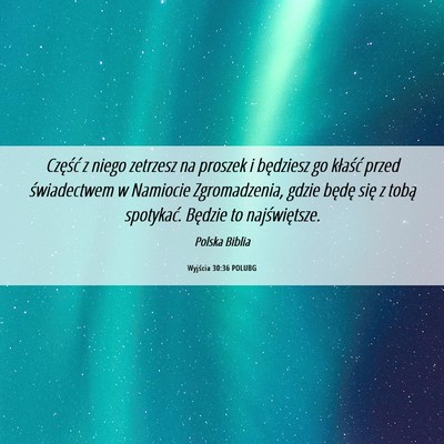 Picture 06 - Wyjścia 30:36 POLUBG - Część z niego zetrzesz na proszek i będziesz - Bible Verse Picture