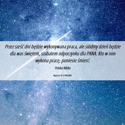 Picture 06 - Wyjścia 35:2 POLUBG - Przez sześć dni będzie wykonywana praca, ale - Bible Verse Picture