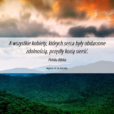 Picture 06 - Wyjścia 35:26 POLUBG - A wszystkie kobiety, których serca były - Bible Verse Picture
