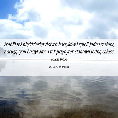 Picture 06 - Wyjścia 36:13 POLUBG - Zrobili też pięćdziesiąt złotych haczyków i - Bible Verse Picture
