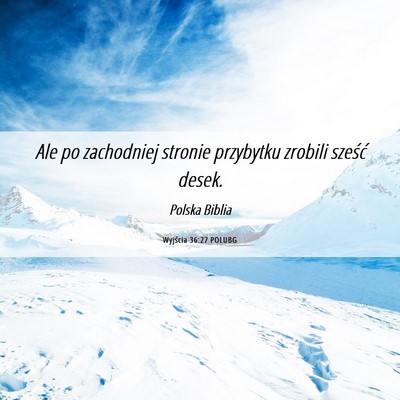 Picture 06 - Wyjścia 36:27 POLUBG - Ale po zachodniej stronie przybytku zrobili - Bible Verse Picture