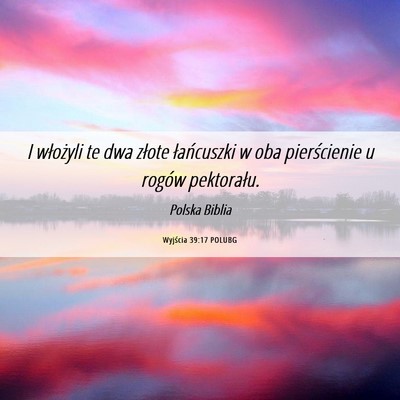 Picture 06 - Wyjścia 39:17 POLUBG - I włożyli te dwa złote łańcuszki w oba - Bible Verse Picture