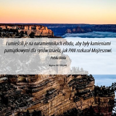 Picture 06 - Wyjścia 39:7 POLUBG - I umieścili je na naramiennikach efodu, aby - Bible Verse Picture